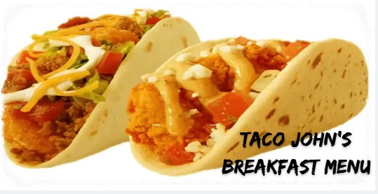 Taco John's Breakfast Menu Prices And Hours