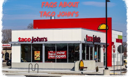 FAQs About Taco John's