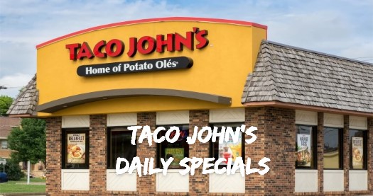 What Are Taco John's Daily Specials